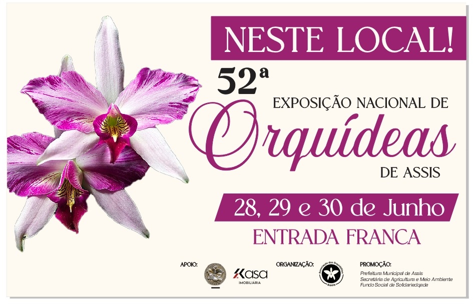 52ª Exposição Nacional de Orquídeas em Assis começa nesta sexta-feira